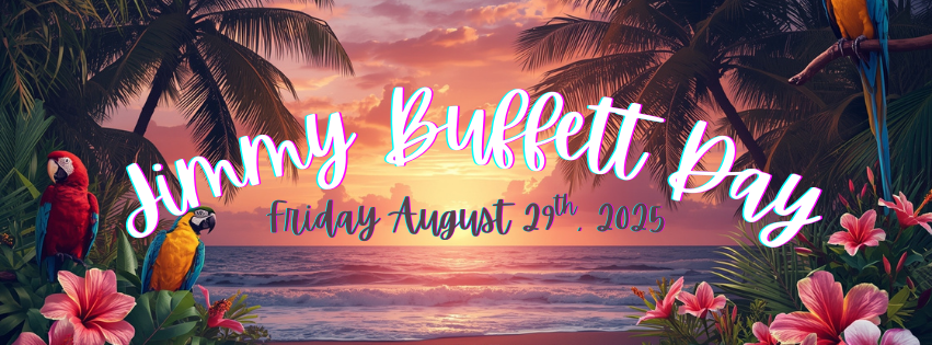 Second Annual Jimmy Buffett Day: A Toast to the Stories We Live